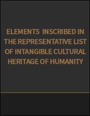 Elements Inscribed In The Pepresentative List Of Intangible Cultural Heritage Of Humanity